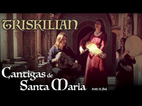 TRISKILIAN- Fol é a desmesura (Cantigas de Santa Maria #149, 13. Jhd)