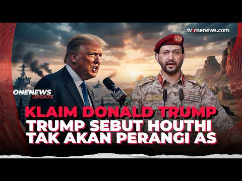 Trump Ungkap Sikap Houthi terhadap AS Saat Arab Saudi Diserang Rudal | OneNews Update