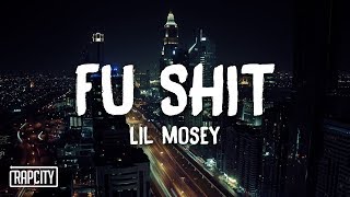 Lil Mosey - FU Shit (Lyrics)