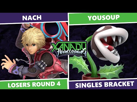 Xanadu Homecoming: Losers Bracket - Nach (Shulk) Vs YouSoup (Piranha Plant) SSBU Singles