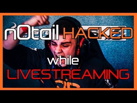 Fnatic.n0tail getting hacked while streaming