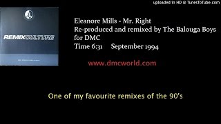 Eleanore Mills - Mr. Right (DMC Balouga Boys remix Sept 1994)