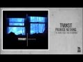 Transit - I've Never Told That to Anyone 