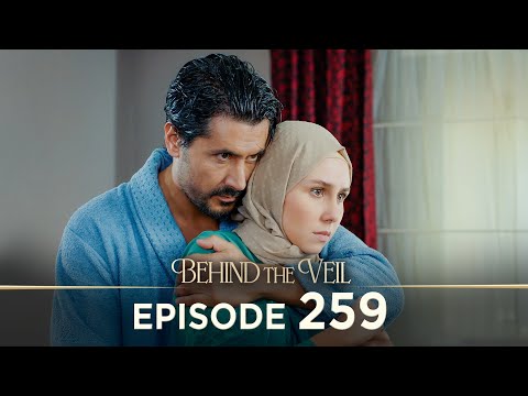 Gelin 259.Bölüm | Behind the Veil Episode 259 [ Season 3 ]