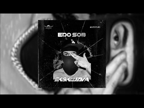 Edo Sob -  Ekskluziva