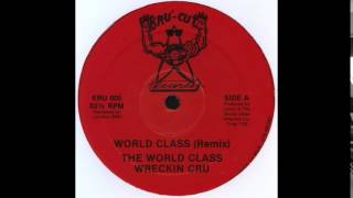 World Class Wreckin' Cru - Dre's Beat - World Class Remix