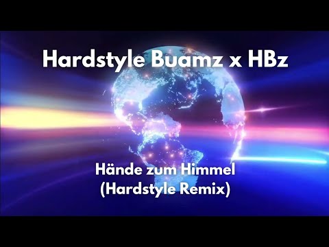 Hardstyle Buamz x HBz - Hände zum Himmel (Hardstyle Remix)