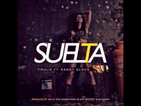 Firu Lie Ft Randy Glock   Suelta  â˜…â˜… NEW REGGAETON 2014 â˜…â˜…