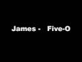 James - Five-O