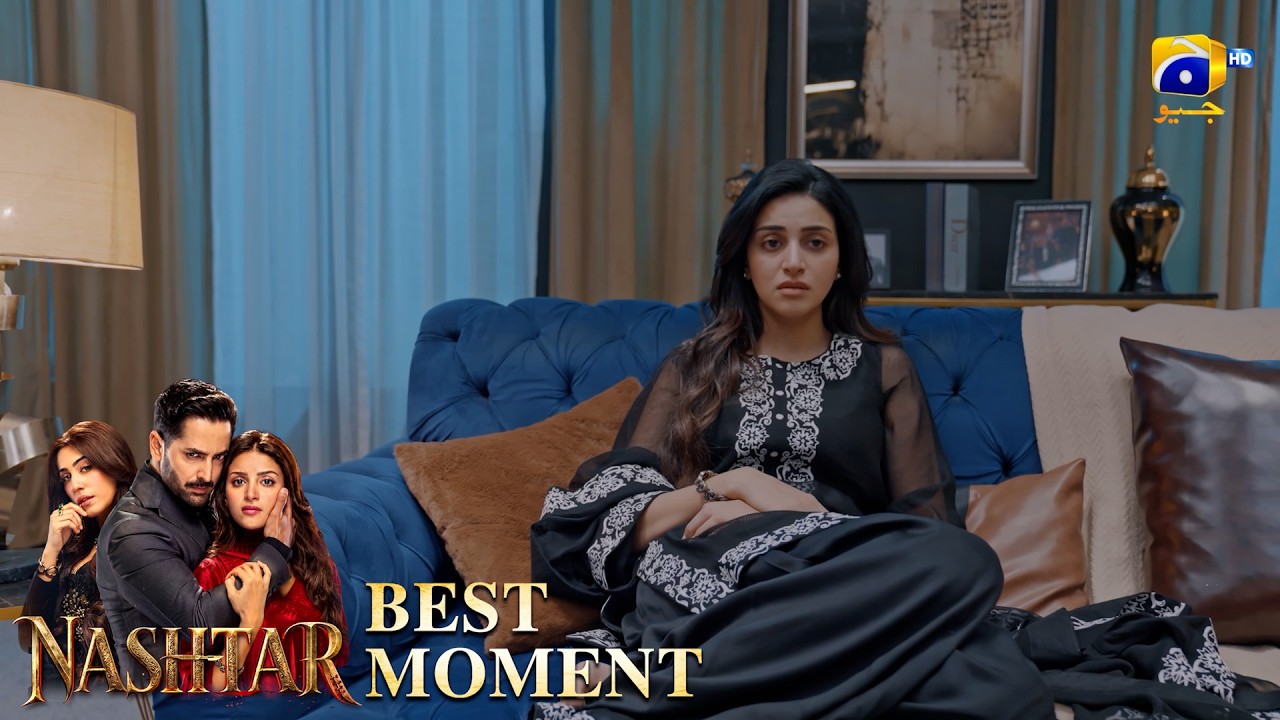 Nashtar Episode 20 | 𝐁𝐞𝐬𝐭 𝐌𝐨𝐦𝐞𝐧𝐭 𝟎𝟐 | Danish Taimoor - Anmol Baloch | Har Pal Geo