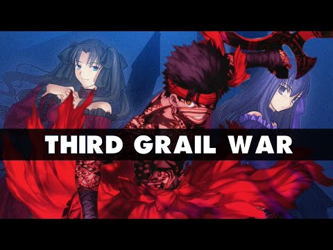 The THIRD Holy Grail War...What Really Happened?