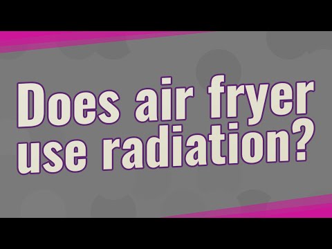 download lagu mp3 mp4 Air Fryer Radiation, download lagu Air Fryer Radiation gratis, unduh video klip Air Fryer Radiation