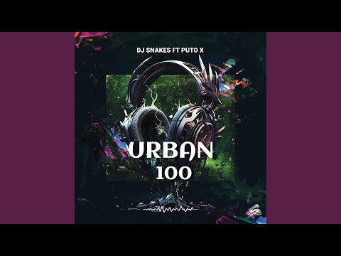 Urban 100 (feat. Puto X)