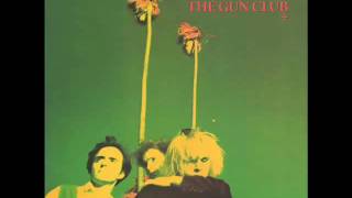 The Gun Club - The Fire of Love