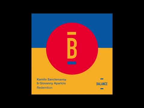 Kamilo Sanclemente, Giovanny Aparicio - Redemtion (Original Mix) [Balance Music]