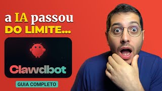 ClawdBot (OpenClaw) é o melhor AGENTE de IA que já vimos (O Guia completo)
