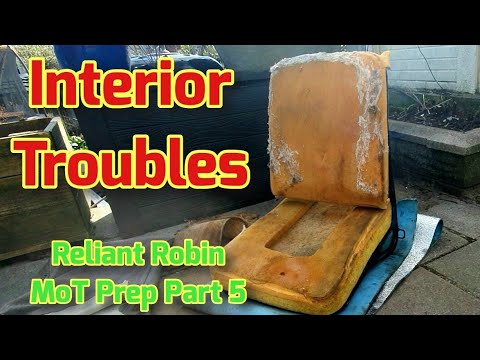 Interior Troubles!  Reliant Robin MoT prep part five!
