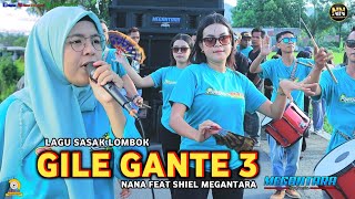 Download lagu LAGU SASAK GILE GANTE 3 COVER LIVE NANA NUTRISARI FEAT SHIEL MEGANTARA mp3