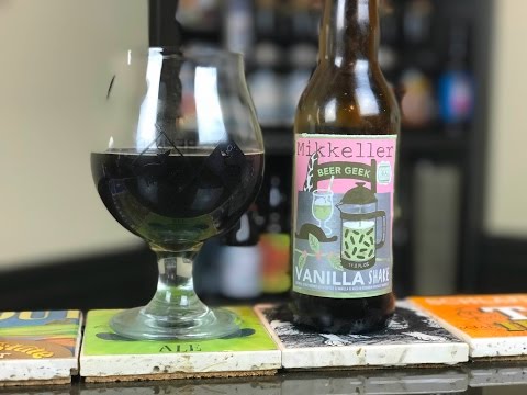 Behind the Bar: #145: Mikkeller - Beer Geek Vanilla Shake (Barrel Aged)