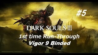 【初見】DARK SOULS III #5【生命力９縛り】