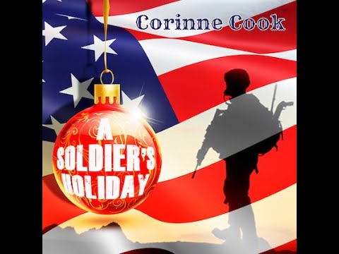 Corinne Cook A Soldiers Holiday Lyric Video