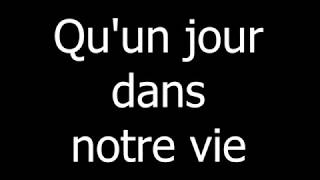 Indochine • Un jour dans notre vie (acoustique) • Paroles