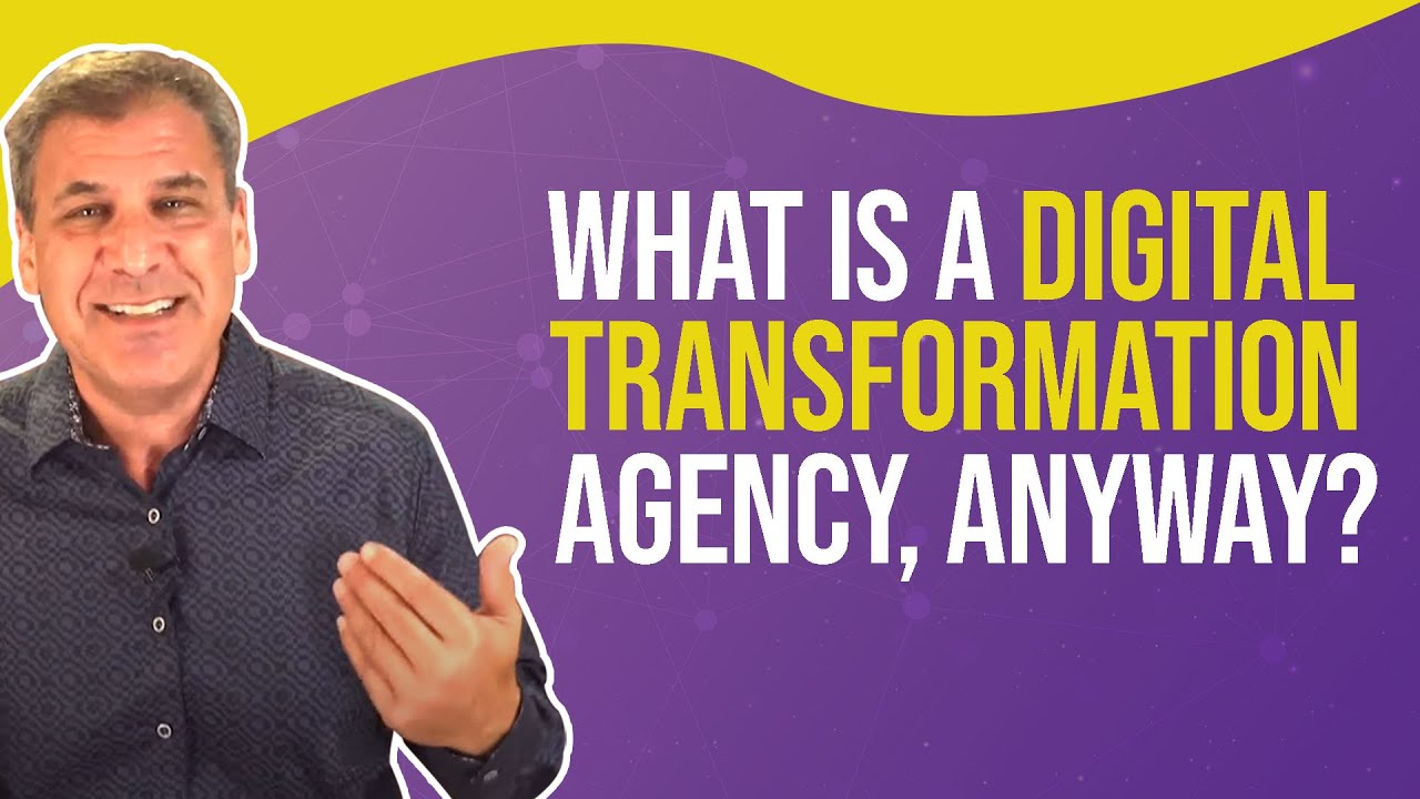 What is a digital transformation agency, anyway?