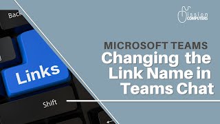 Change the name of a link within a chat message in Teams