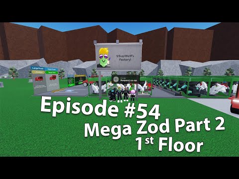 Roblox - Factory Simulator Playthrough - Episode 54 - Mega Zod Part 2: The 1st Floor & Where I went