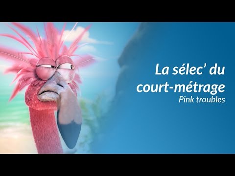 La sélec' du court-métrage - Pink Troubles