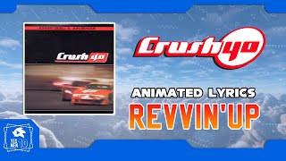 CRUSH 40 &quot;REVVIN&#39;UP&quot; ANIMATED LYRICS