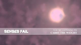 Senses Fail "Carry the Weight"