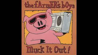 The Farmer&#39;s Boys - Muck It Out! (7&quot; Version)