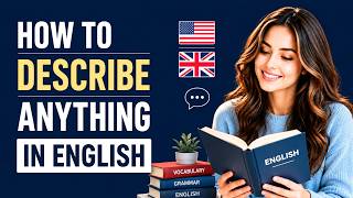 English Speaking Practice: Describe Anything Naturally|Talk Grow English