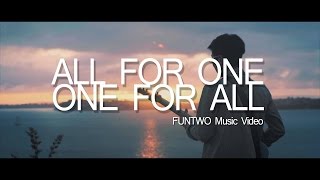 Funtwo - All for One, One for All (Music Video)