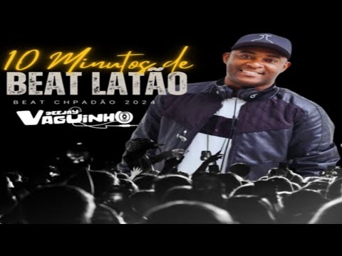 10 MINUTOS DE BEAT LATÃO E BEAT CHAPADÃO DJ VAGUINHO VG ( LANÇAMENTO 2024 )
