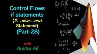 MASTERING MATLAB Just Got Easier With if-else-end Statements (Part-28)