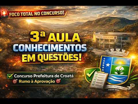 3ª Aula – Conhecimentos Locais de Croatá/CE em Questões (Estilo LEGATUS)
