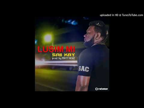 Saii Kay   - Lusim Mi (2020)#Nebz