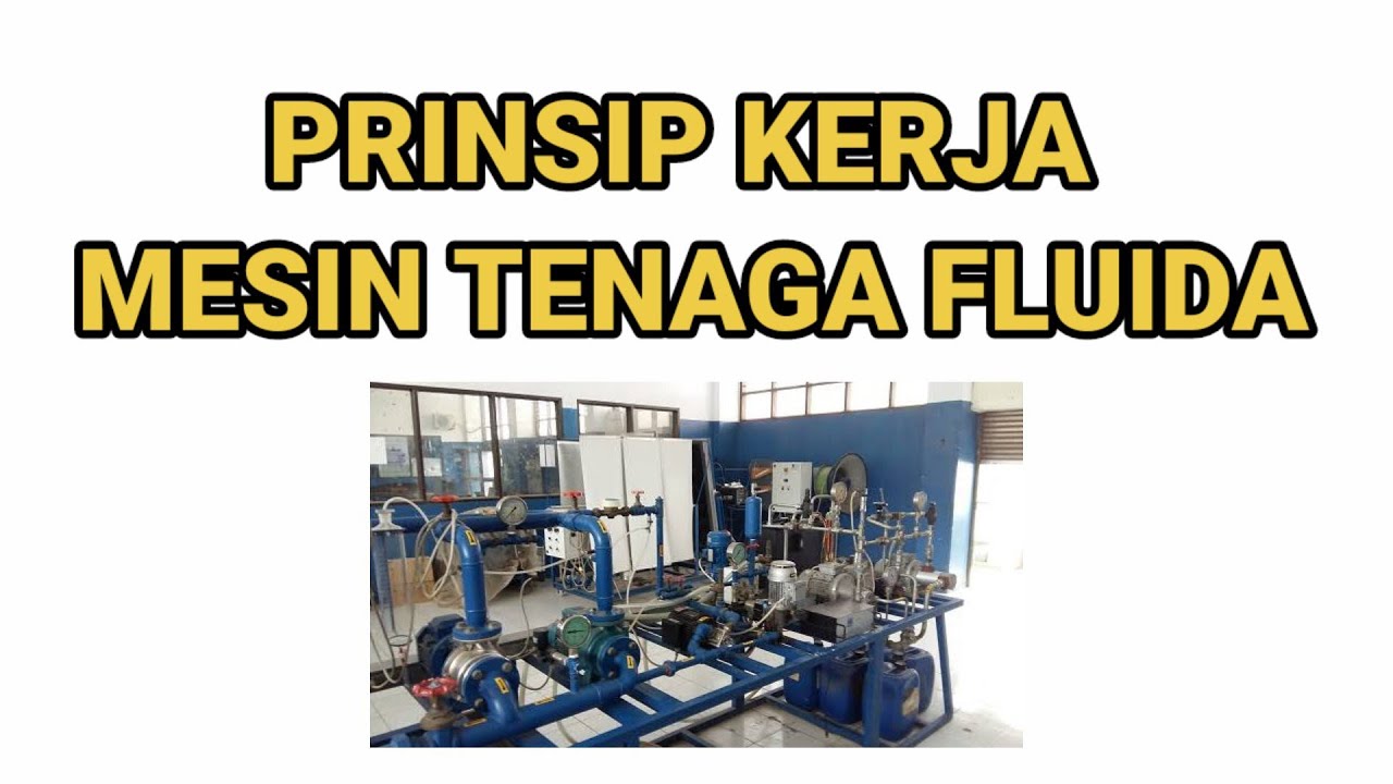 Memahami Prinsip Kerja Mesin Fluida