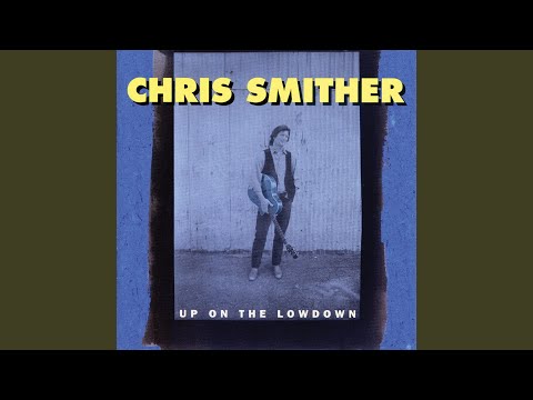 Up on the Lowdown - Chris Smither