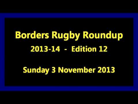 Borders Rugby Roundup Edition 12 - 2013-14 Season - 3.11.13