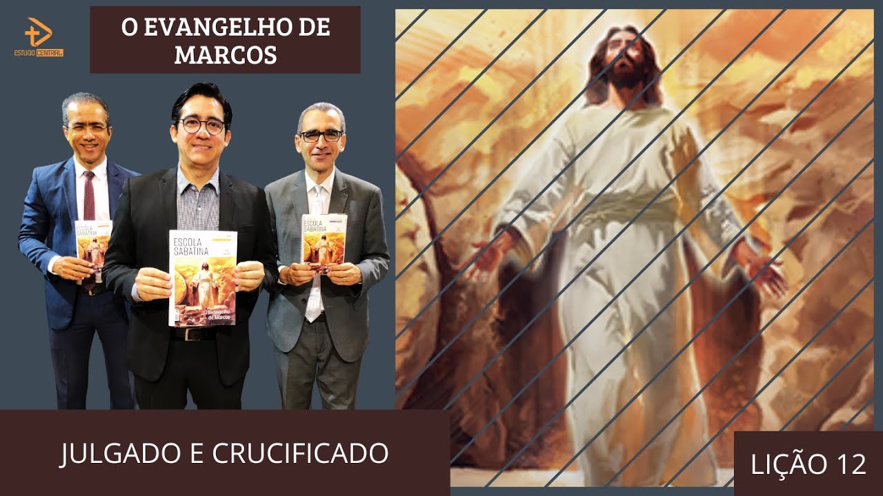 LIÇAO 12 - JULGADO E CRUCIFICADO | 3º Trimestre 2024