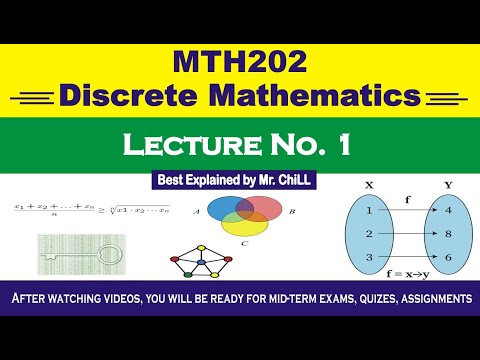 MTH202 Lecture No. 1 (Discrete Mathematics) Best Explained Short Lecture