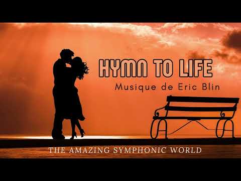 HYMN TO LIFE | Eric Blin | Orchestre Symphonique