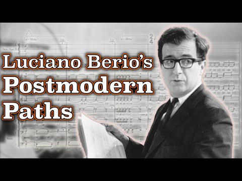 Luciano Berio’s Postmodern Paths