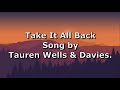 Take It All Back Tauren Wells Davies Lyric Video