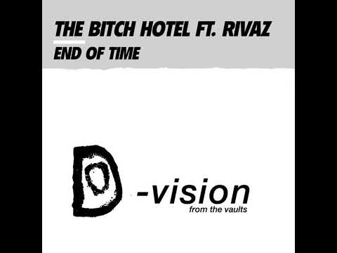 The Bitch Hotel feat. Rivaz - End Of Time