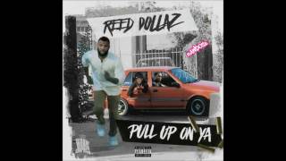 Reed Dollaz - Pull Up On Ya (Game Diss)