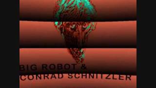 BIG ROBOT & CONRAD SCHNITZLER Inner Robotics part 5